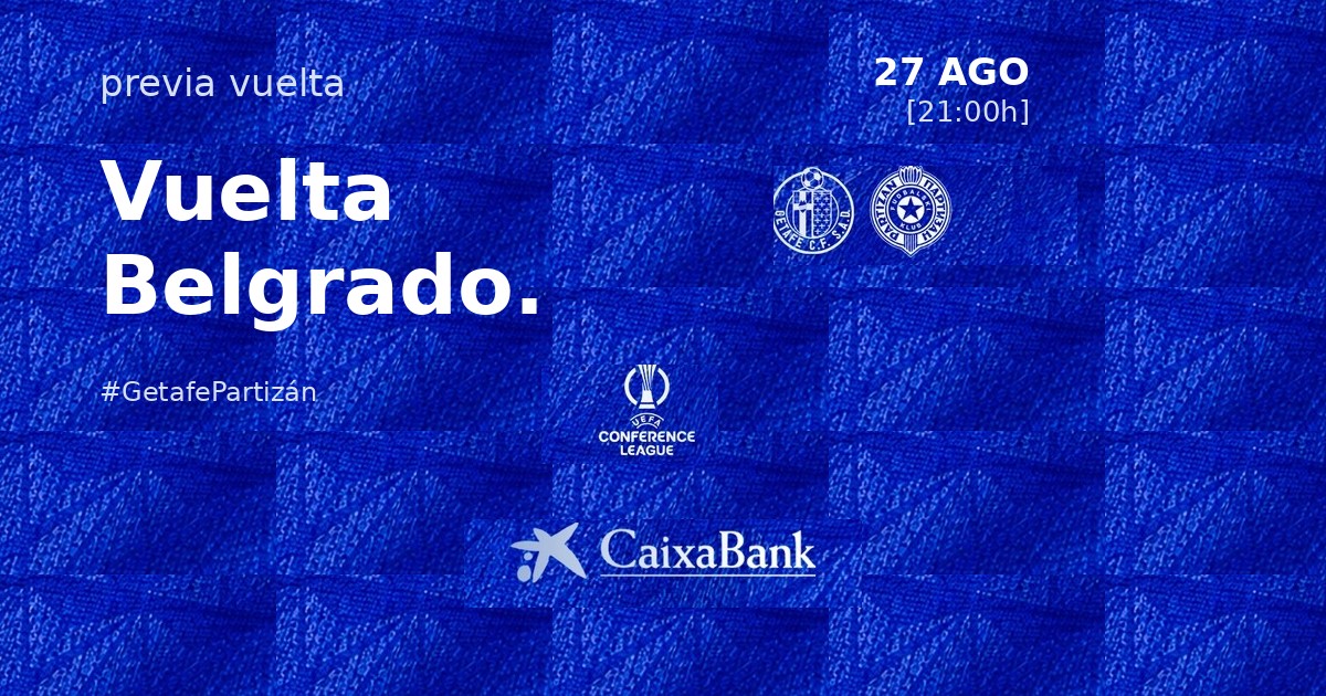 Partizán Belgrado vs. Getafe CF — Playoff (vuelta) | UEFA Conference League 2026-27