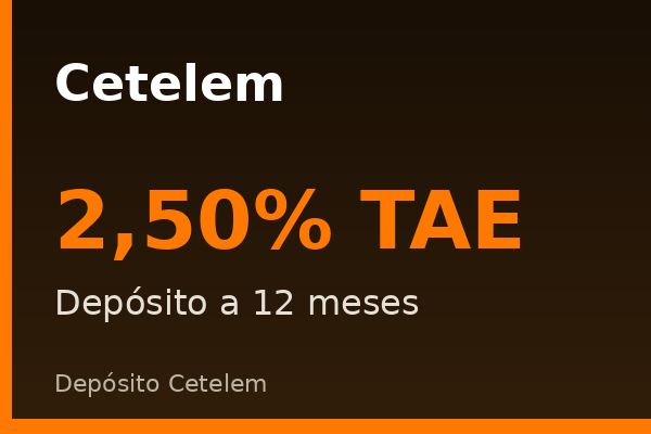 Cetelem ofrece depósito a 12 meses al 2,50% TAE