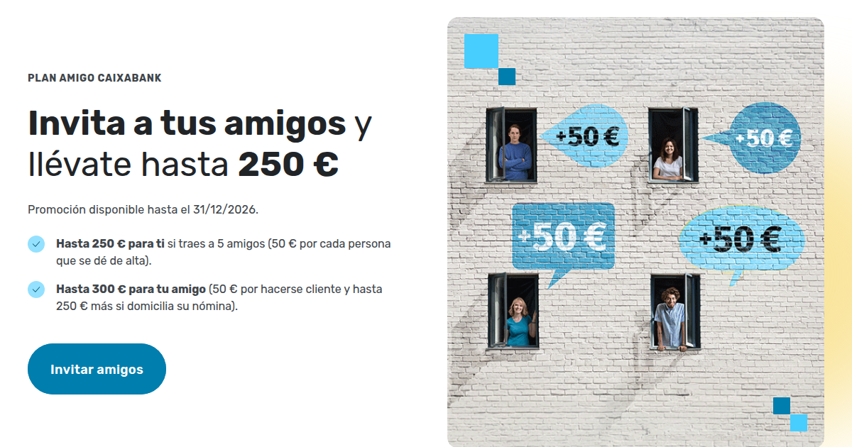 CaixaBank Plan Amigo: hasta 250€ al invitar a tus amigos