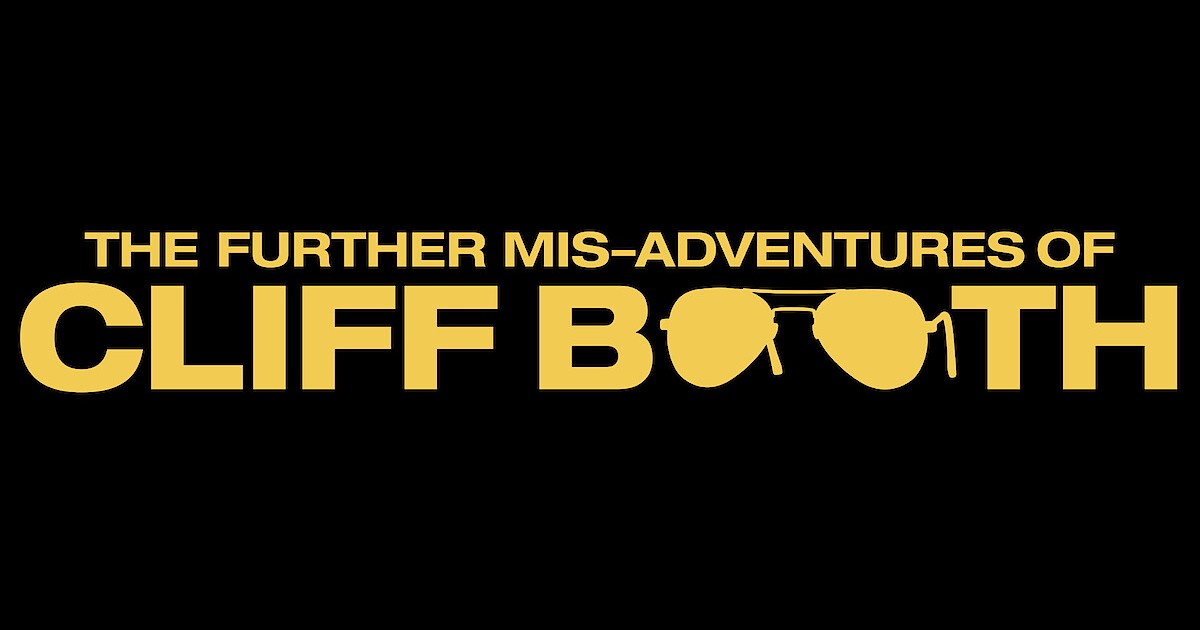 The Further Mis-Adventures of Cliff Booth — Estreno en cines | Cines