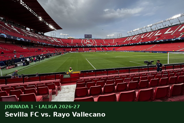 Sevilla FC vs. Rayo Vallecano — Jornada 1 | LaLiga 2026-27