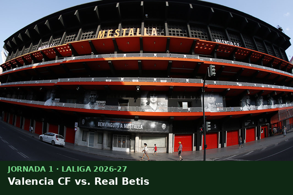 Valencia CF vs. Real Betis — Jornada 1 | LaLiga 2026-27
