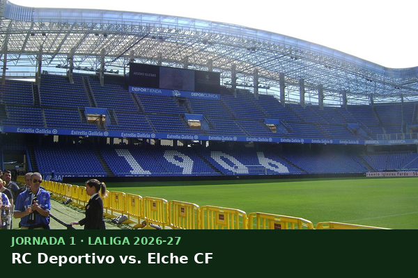 RC Deportivo vs. Elche CF — Jornada 1 | LaLiga 2026-27