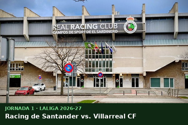Racing de Santander vs. Villarreal CF — Jornada 1 | LaLiga 2026-27