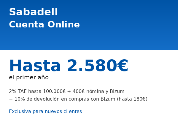Sabadell ofrece 2% TAE y hasta 2.580€ en Cuenta Online