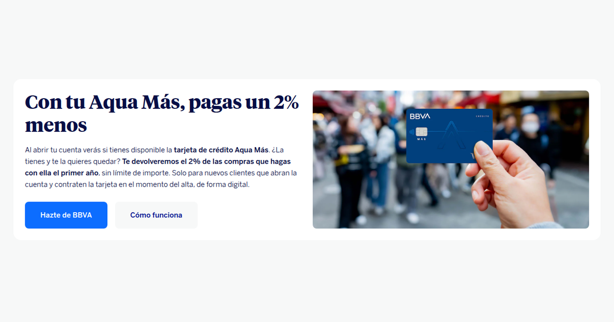 BBVA devuelve el 2% de tus compras con la tarjeta Aqua Más el primer año